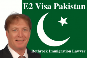 E2 Visa Pakistan | Rothrock Immigration Lawyer | Naples | Ft Myers | Boca Raton