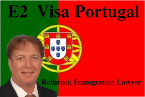 E2 Visa Portugal | Rothrock Immigration Lawyer